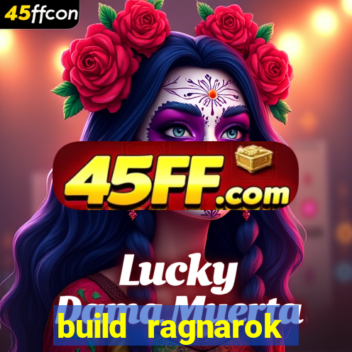 build ragnarok history reborn farm